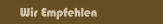 Wir Empfehlen