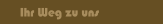 Ihr Weg zu uns